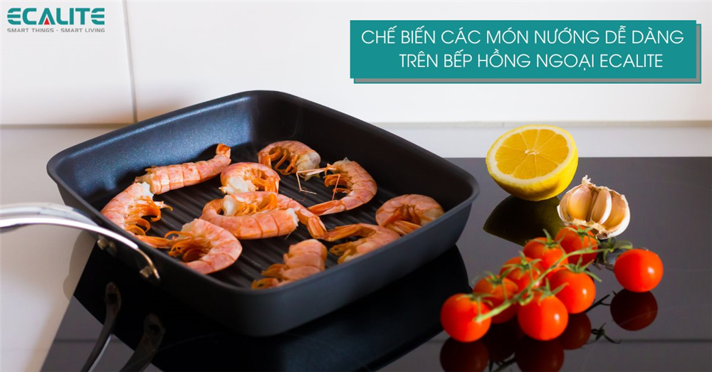 Có thể thực hiện món nướng trên bếp điện Ecalite