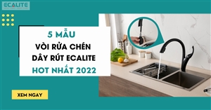 5 mẫu vòi rửa chén dây rút Ecalite hot nhất năm 2022