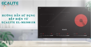 Hướng dẫn sử dụng bếp điện từ Ecalite EL-MS3881IR