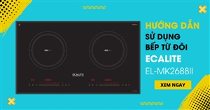 Hướng dẫn sử dụng bếp từ đôi Ecalite EL-MK2688II