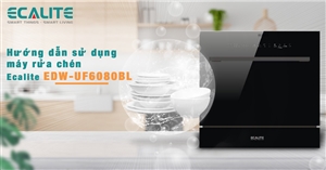 Hướng dẫn sử dụng máy rửa chén Ecalite EDW-UF6080BL
