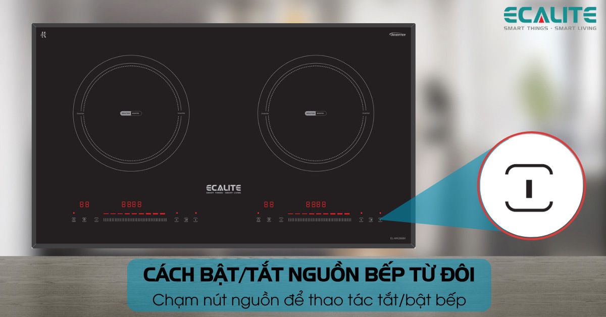 cách bật tắt nguồn bếp từ đôi