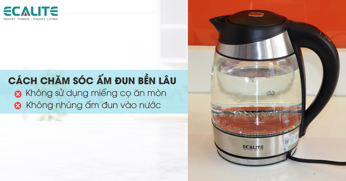 Cách chăm sóc ấm đun bền lâu