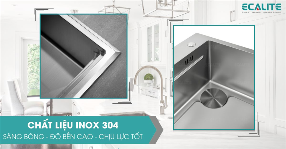 Chậu rửa chén Ecalite làm từ inox 304