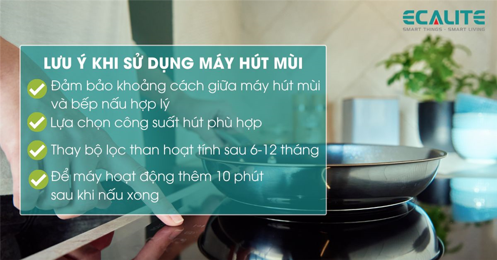 lưu ý khi sử dụng máy hút mùi