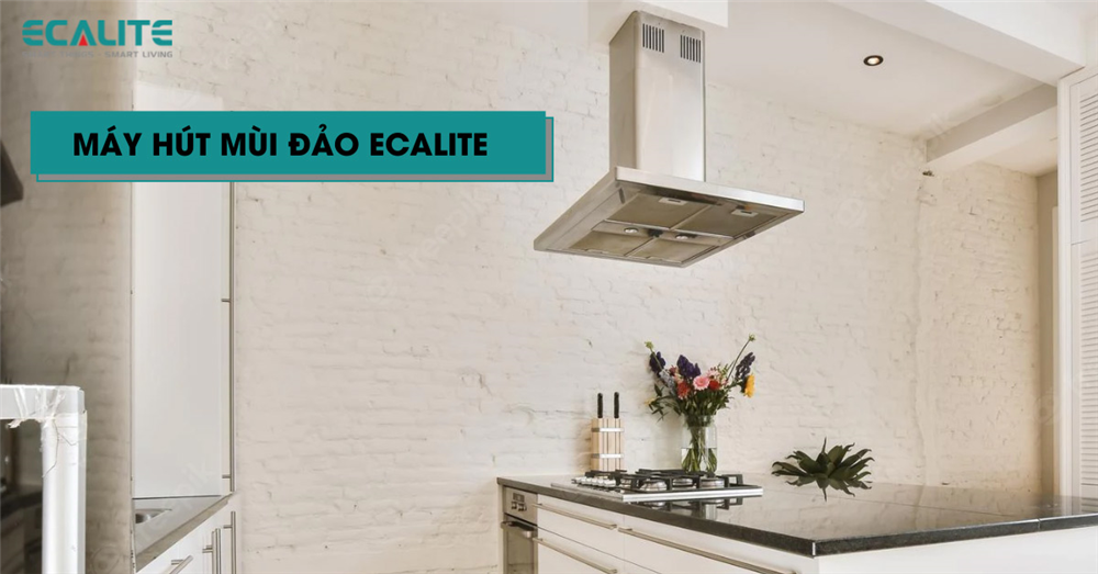 Máy hút mùi đảo Ecalite Máy hút mùi đảo Ecalite