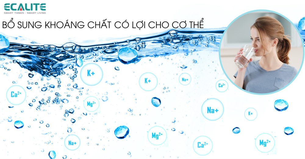 Máy lọc nước Ecalite bổ sung chất khoáng tốt cho sức khỏe