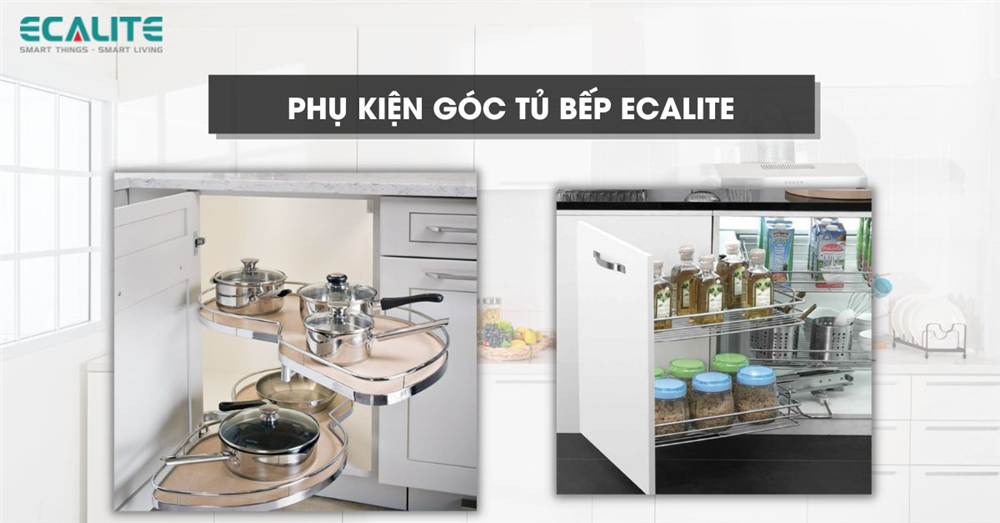Phụ kiện góc tủ bếp Ecalite