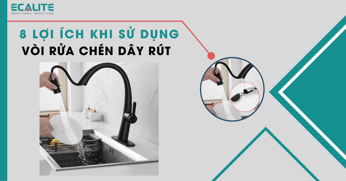 Bất ngờ với 8 lợi ích khi sử dụng vòi rửa chén dây rút